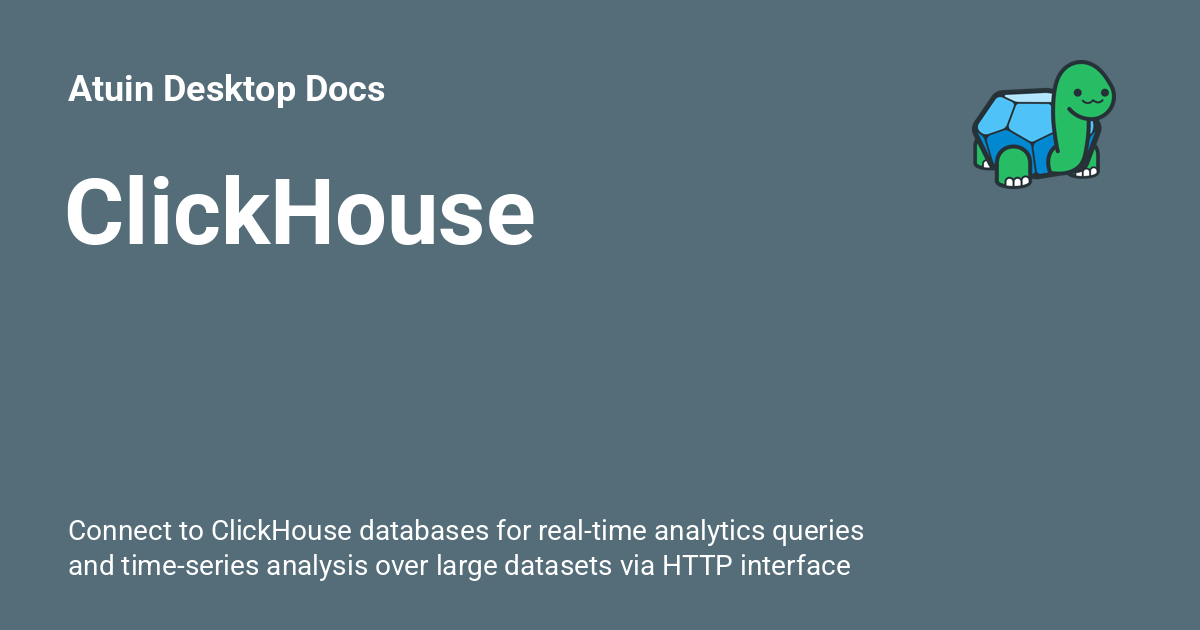 ClickHouse - Atuin Desktop Docs