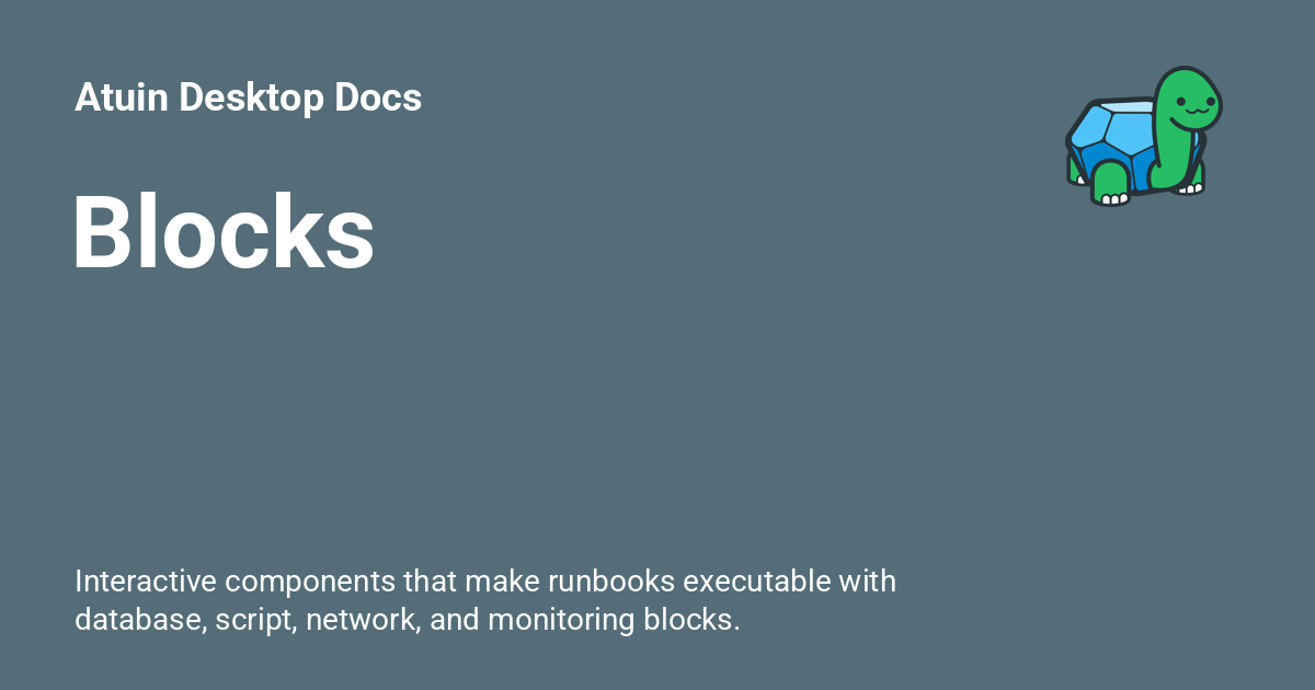 Blocks - Atuin Desktop Docs